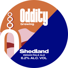 Oddity Brewing: Shedland NEIPA